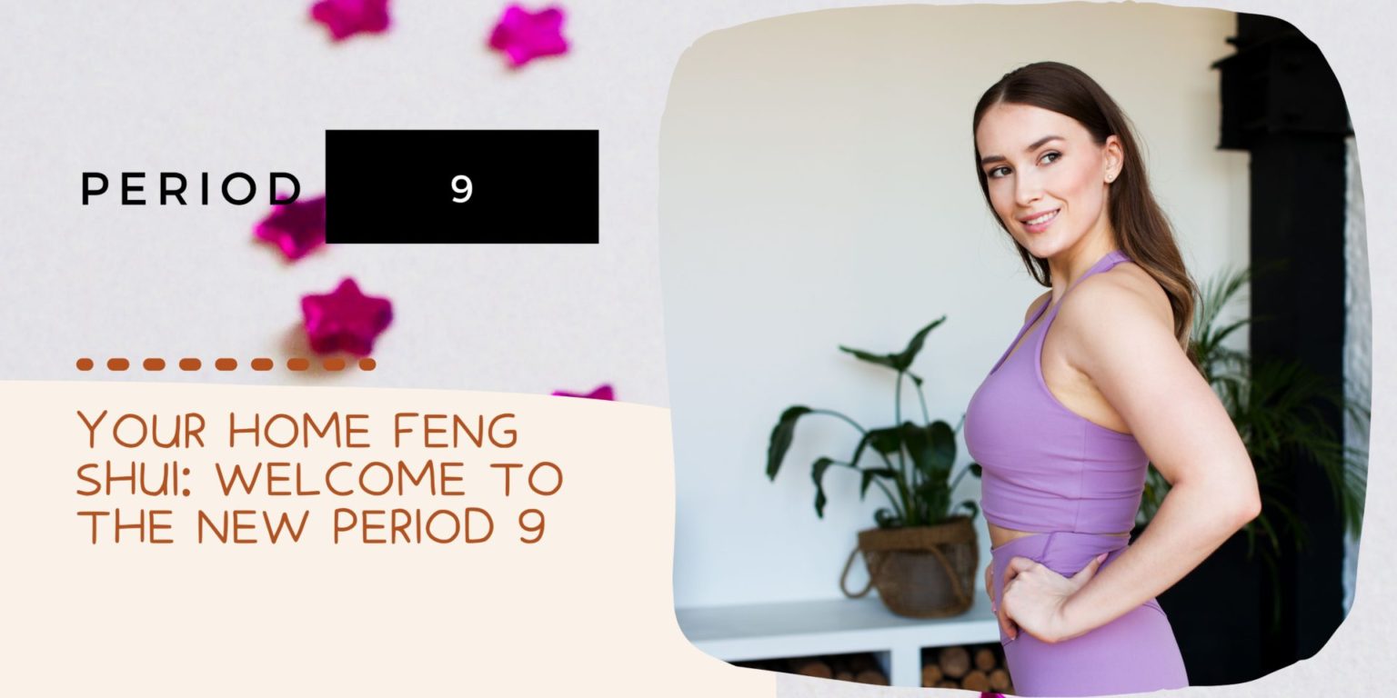 our Home Feng Shui Welcome to The New Period 9