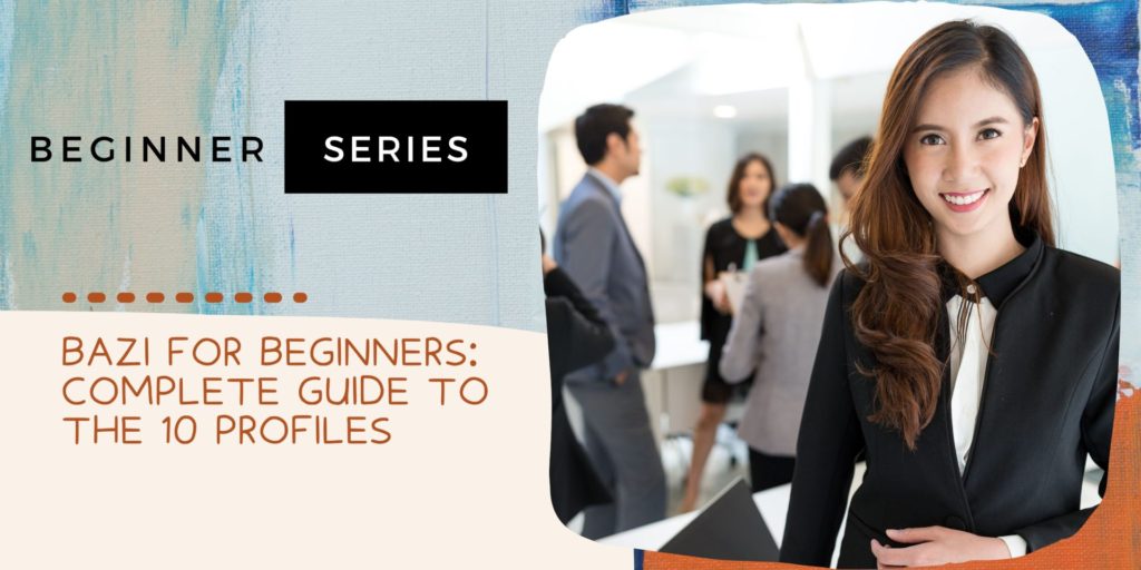 Bazi For Beginners Complete Guide To The 10 Profiles