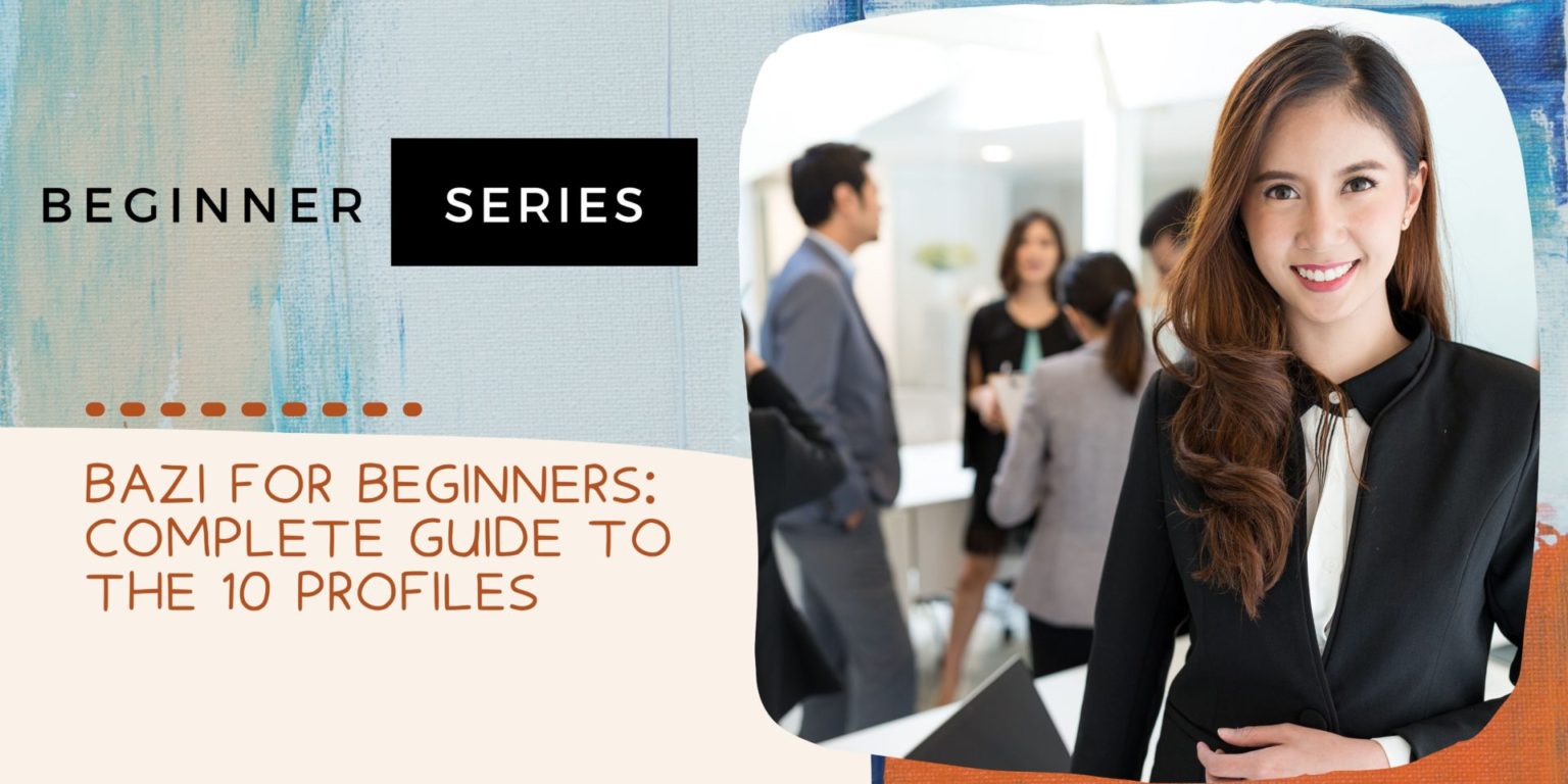 Bazi For Beginners Complete Guide To The 10 Profiles