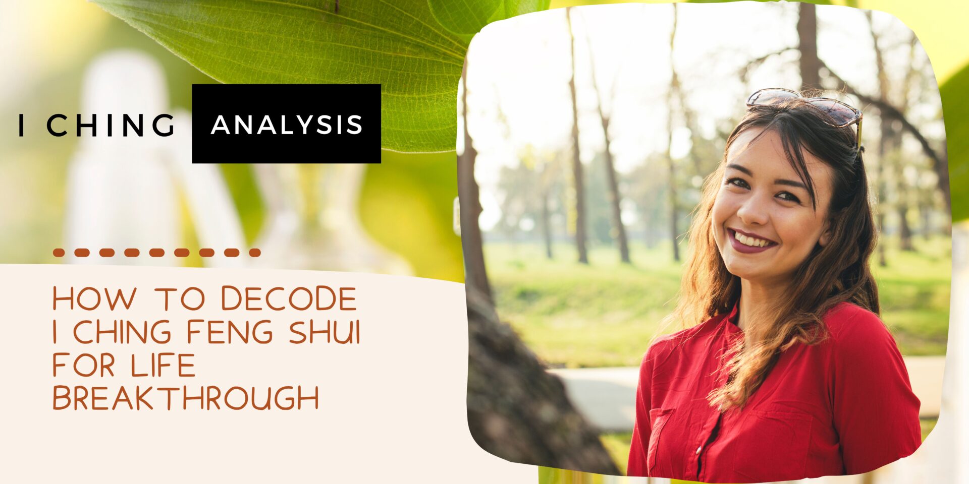 How To Decode I Ching Feng Shui For Life Breakthrough